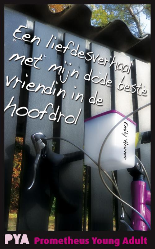 Omslag van Een liefdesverhaal met mijn dode beste vriendin in de hoofdrol