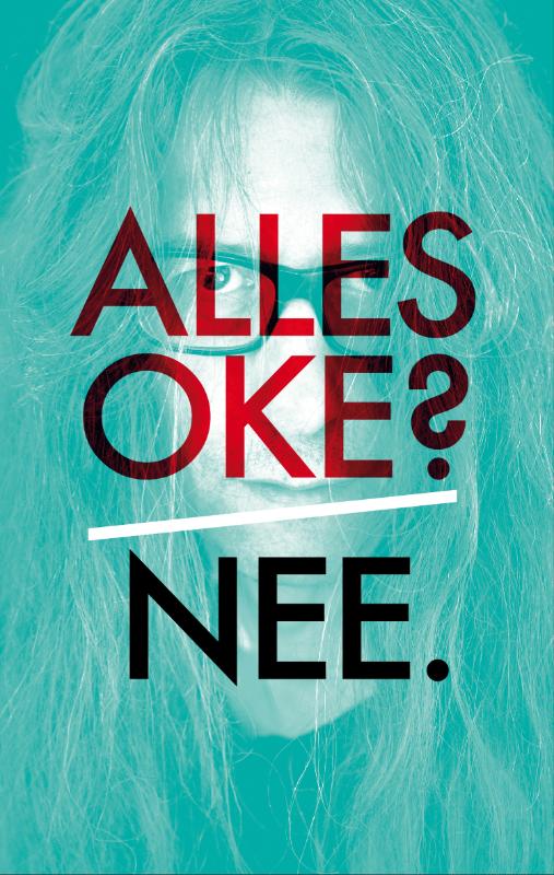 Omslag van Alles oké? Nee