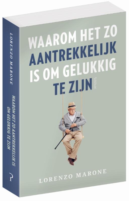 Omslag van Waarom het zo aantrekkelijk is om gelukkig te zijn