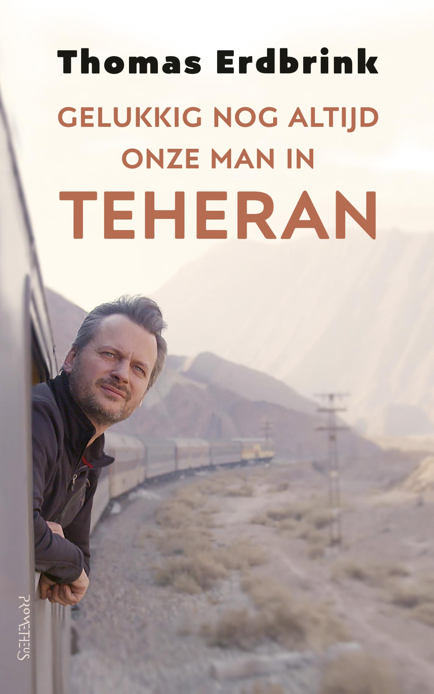 Omslag van Gelukkig nog altijd onze man in Teheran