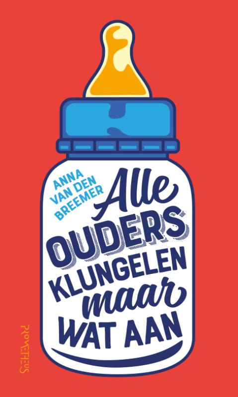 Omslag van Alle ouders klungelen maar wat aan
