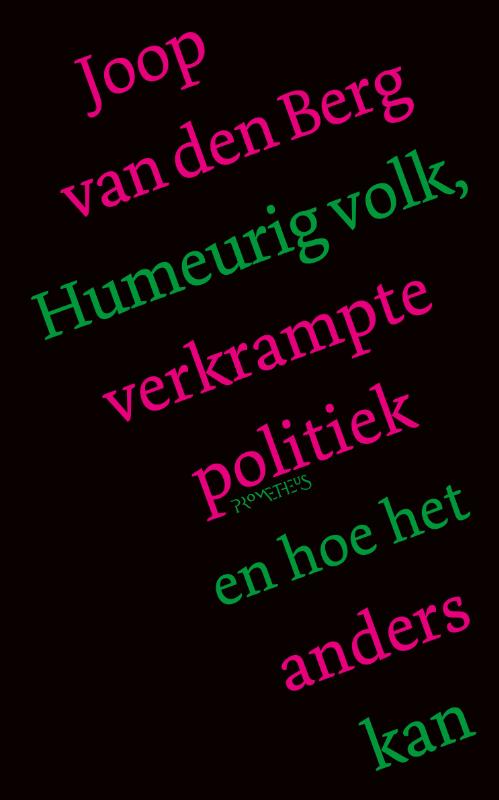 Omslag van Humeurig volk, verkrampte politiek en hoe het anders kan