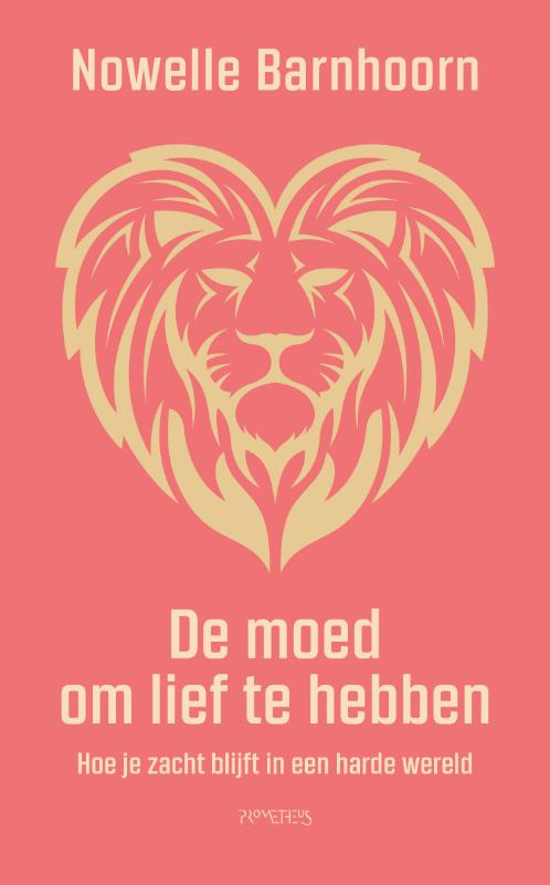 Omslag van De moed om lief te hebben