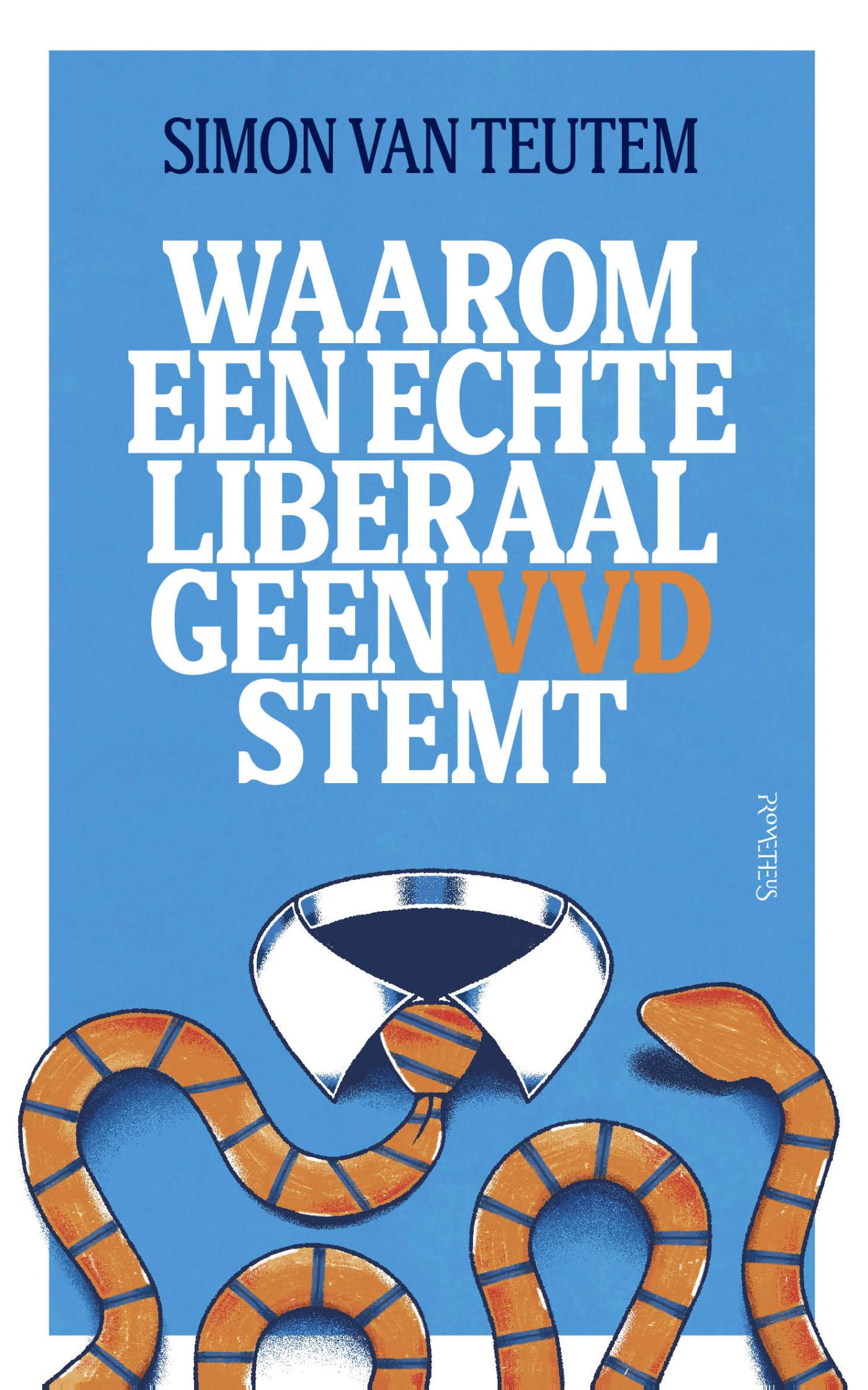 Omslag van Waarom een echte liberaal geen VVD stemt