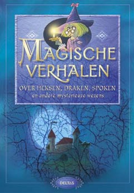 Omslag van Magische verhalen over heksen, draken, spoken