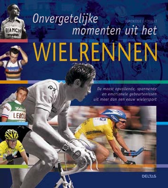 Omslag van Onvergetelijke momenten uit het wielrennen