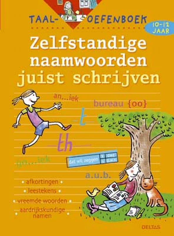 Omslag van Zelfstandige naamwoorden juist schrijven (10-12j.)