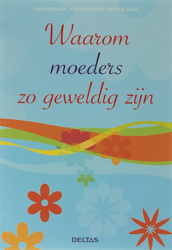 Omslag van Waarom moeders zo geweldig zijn