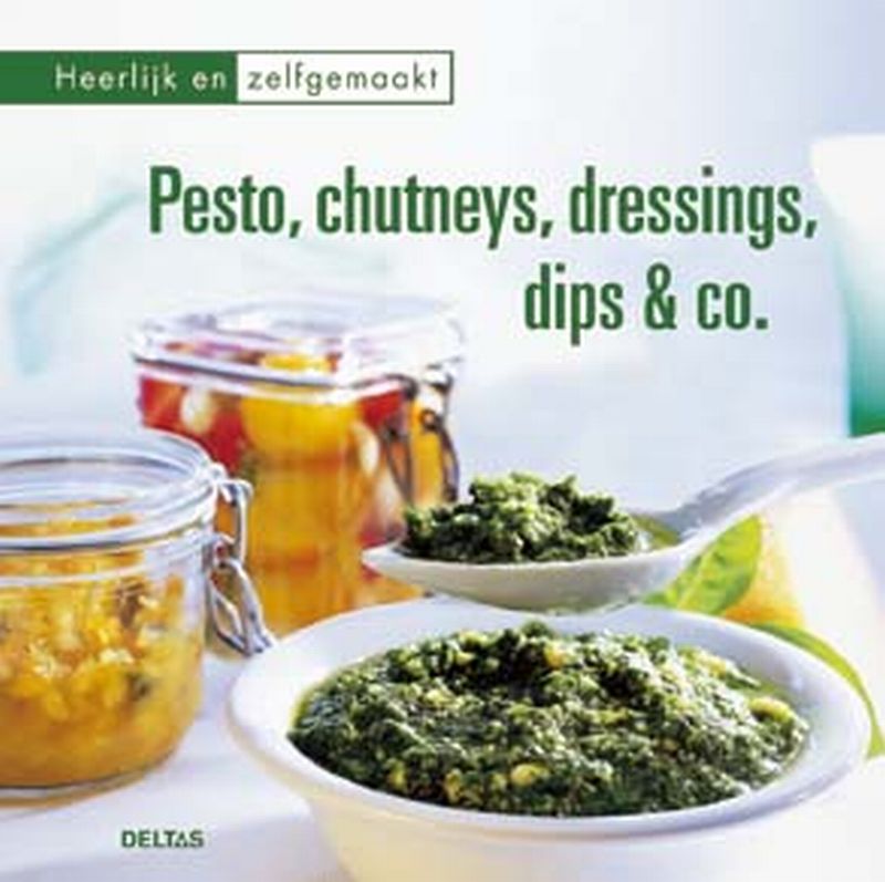 Omslag van Pesto, Chutneys dressings, dips