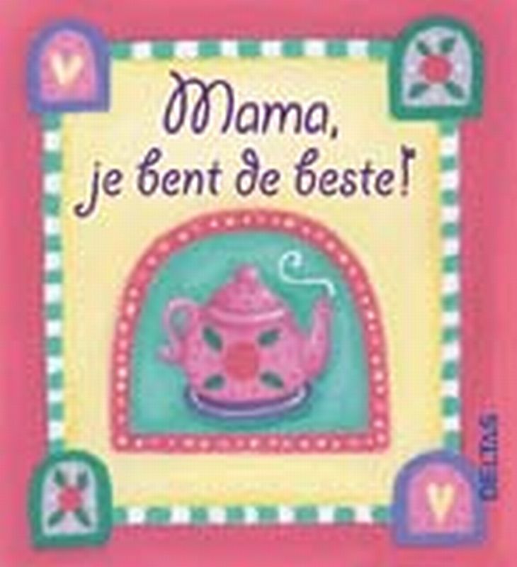 Omslag van Mama, je bent de beste!