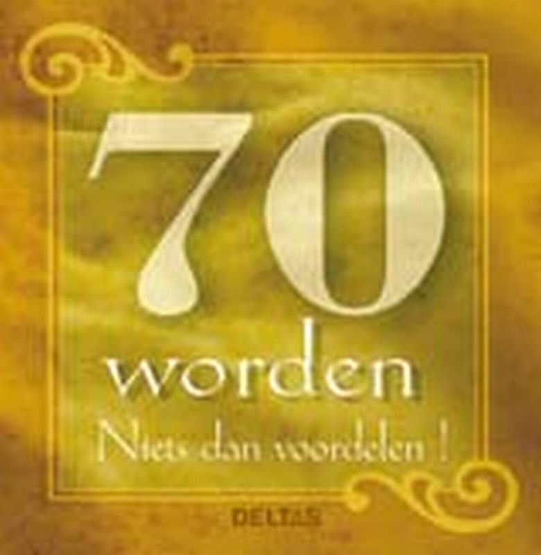 Omslag van 70 worden Niets dan voordelen