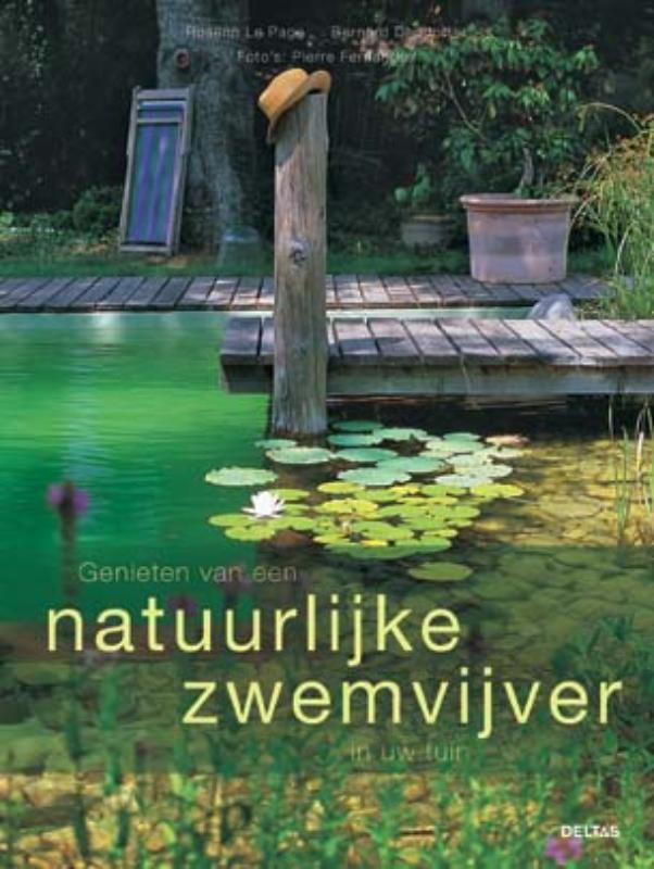 Omslag van Genieten van een natuurlijke zwemvijver in uw tuin