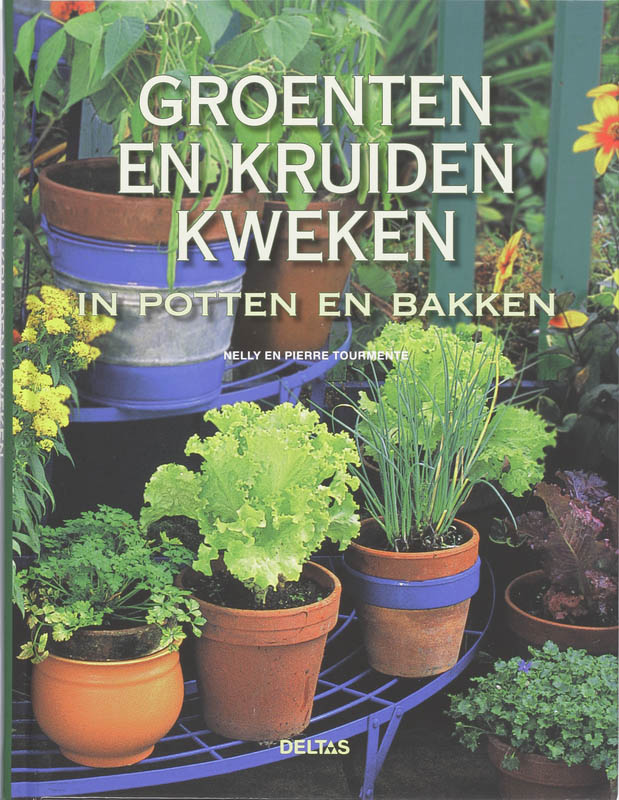 Omslag van Groenten en kruiden kweken in potten en bakken
