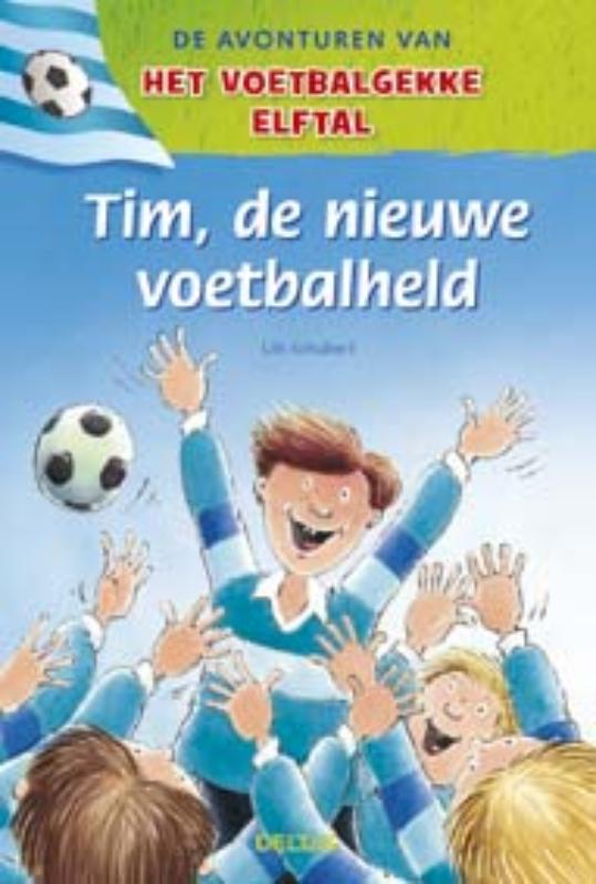 Omslag van Tim de nieuwe voetbalheld