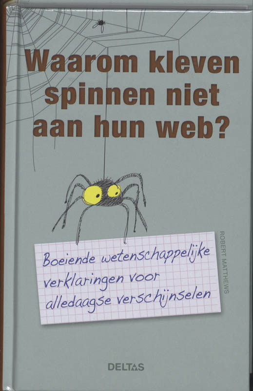 Omslag van Waarom kleven spinnen niet aan hun web?