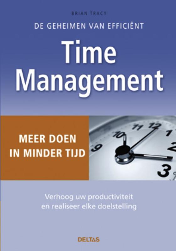 Omslag van De geheimen van efficient timemanagement