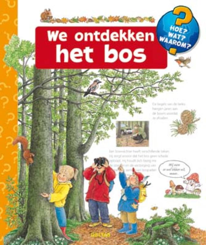 Omslag van Hoe? Wat? Waarom? - We ontdekken het bos