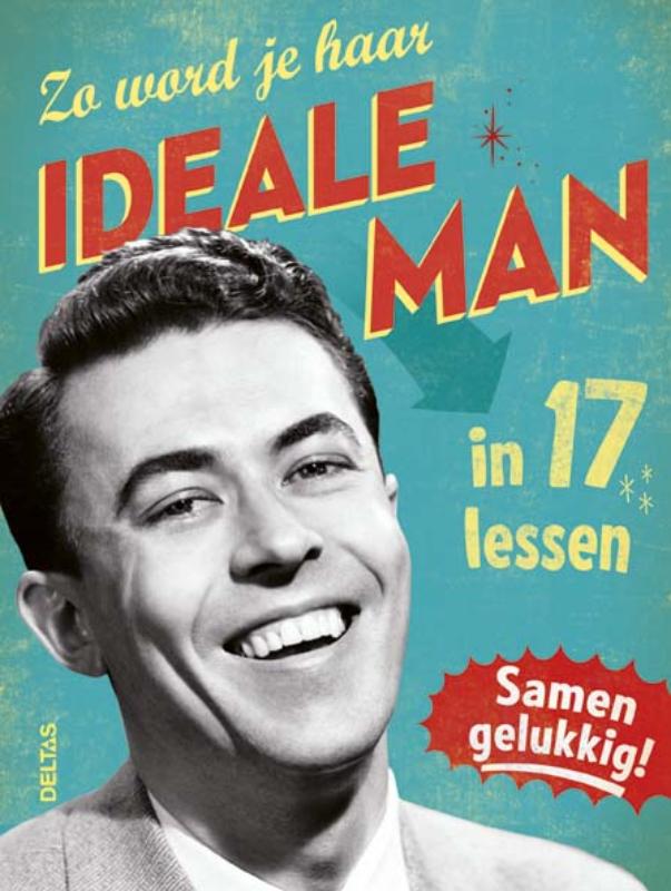 Omslag van Zo word je haar ideale man in 17 lessen