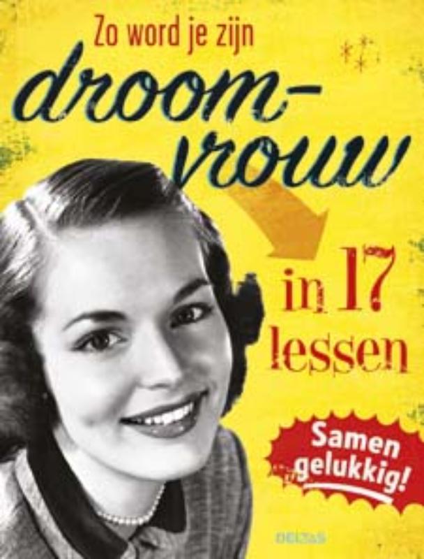 Omslag van Zo word je zijn droomvrouw in 17 lessen