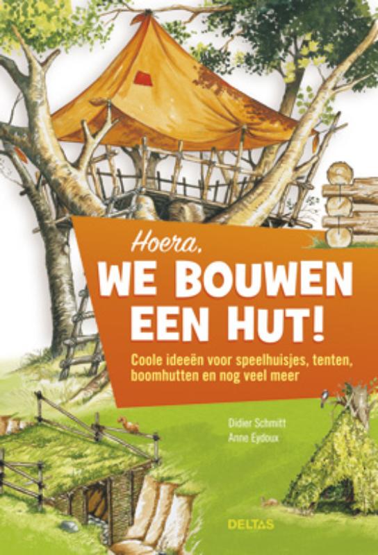 Omslag van Hoera, we bouwen een hut!