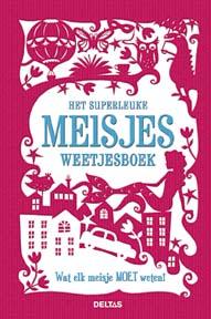 Omslag van Het superleuke meisjes weetjesboek