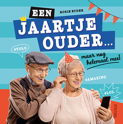 Omslag van Een jaartje ouder... maar nog helemaal mee!