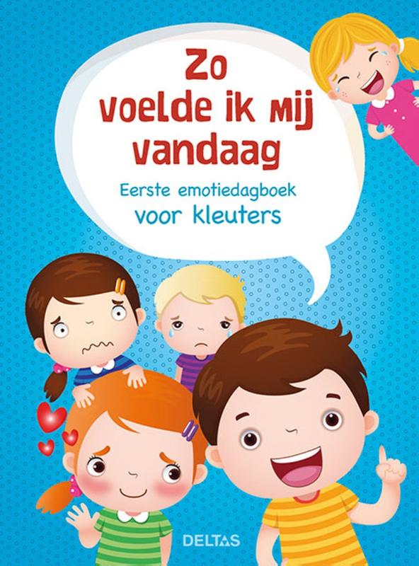 Omslag van Zo voelde ik mij vandaag Eerste emotiedagboek voor kleuters