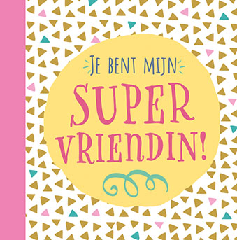 Omslag van Je bent mijn supervriendin!