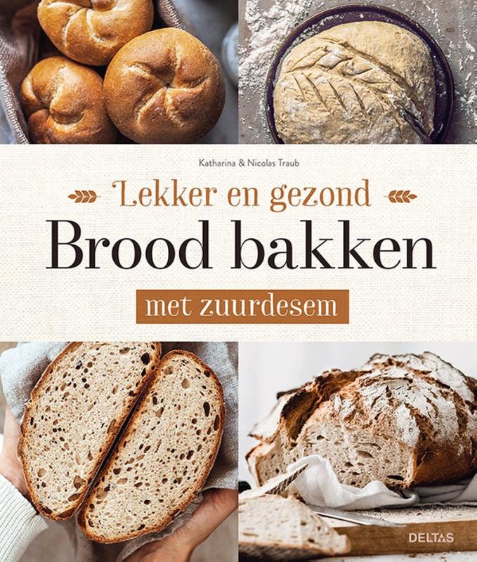 Omslag van Lekker en gezond brood bakken met zuurdesem