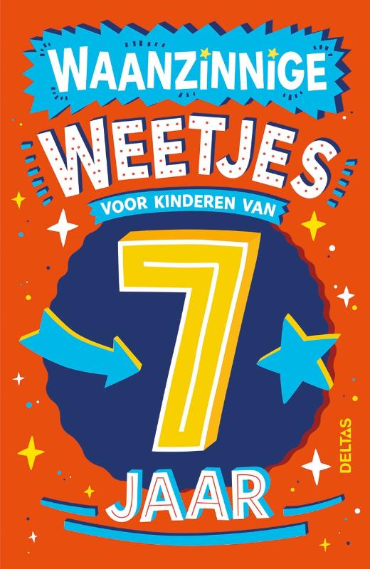 Omslag van Waanzinnige weetjes voor kinderen van 7 jaar