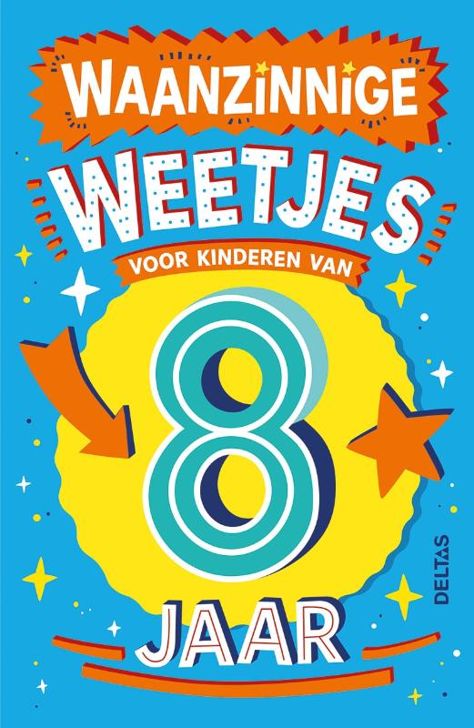 Omslag van Waanzinnige weetjes voor kinderen van 8 jaar