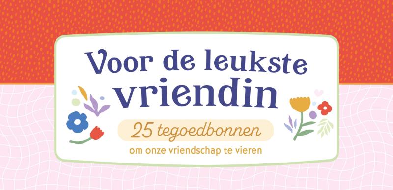 Omslag van Voor de leukste vriendin 25 tegoedbonnen