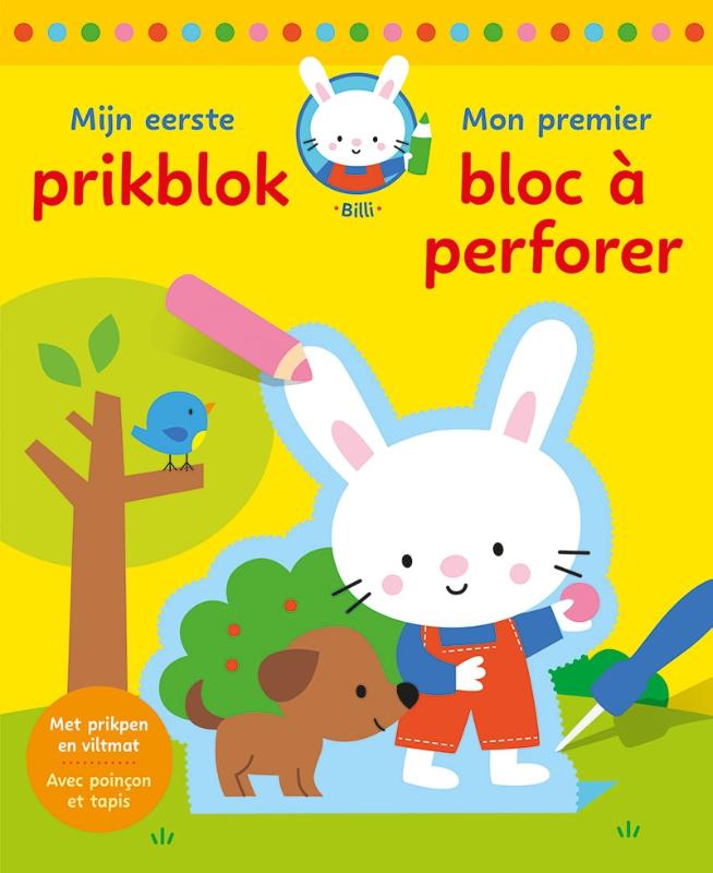Omslag van Mijn eerste prikblok - Spelen en leren met Billi / Mon tout premier bloc à perforer - Joue et apprends avec Billi