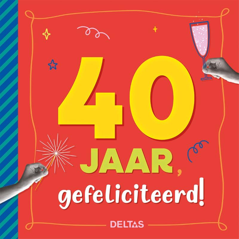 Omslag van 40 jaar Gefeliciteerd!