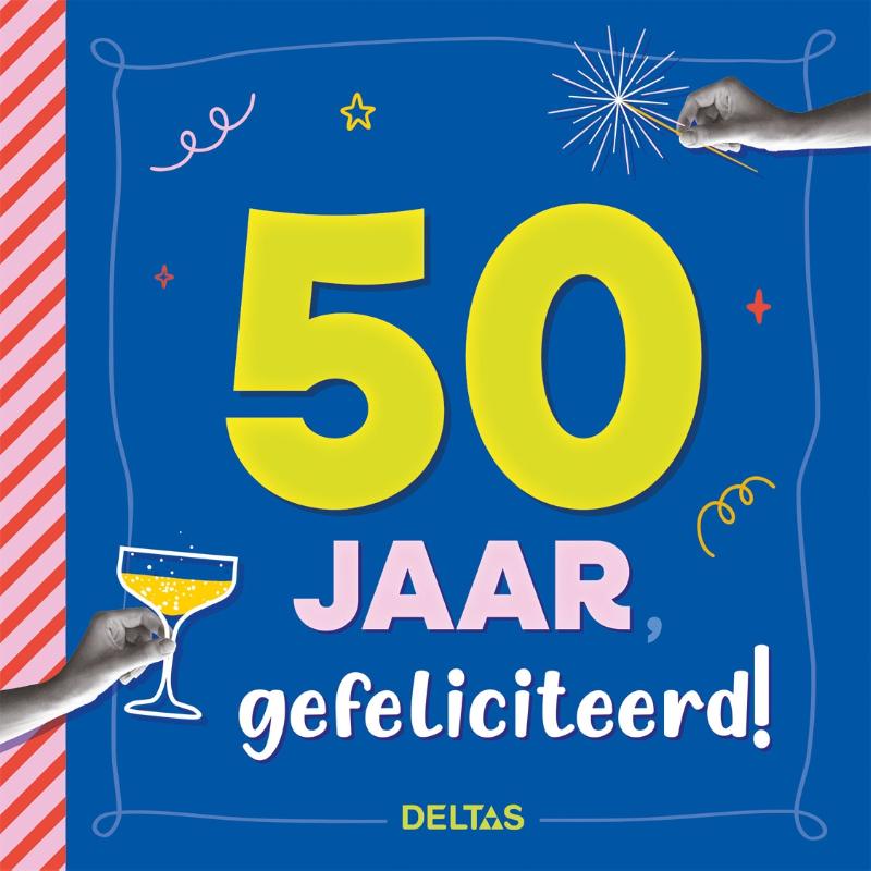 Omslag van 50 jaar Gefeliciteerd!