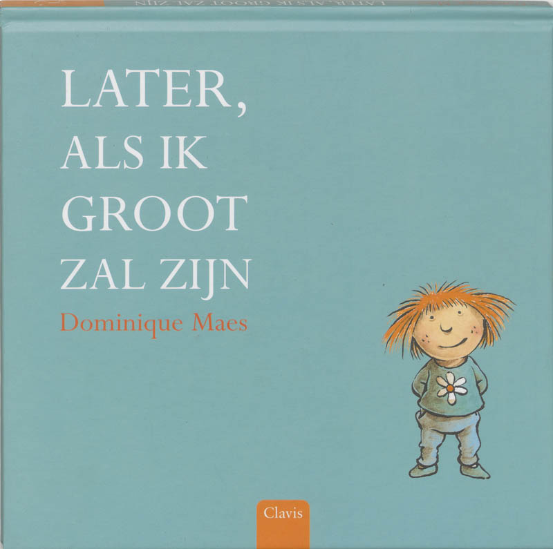 Omslag van Later, als ik groot zal zijn