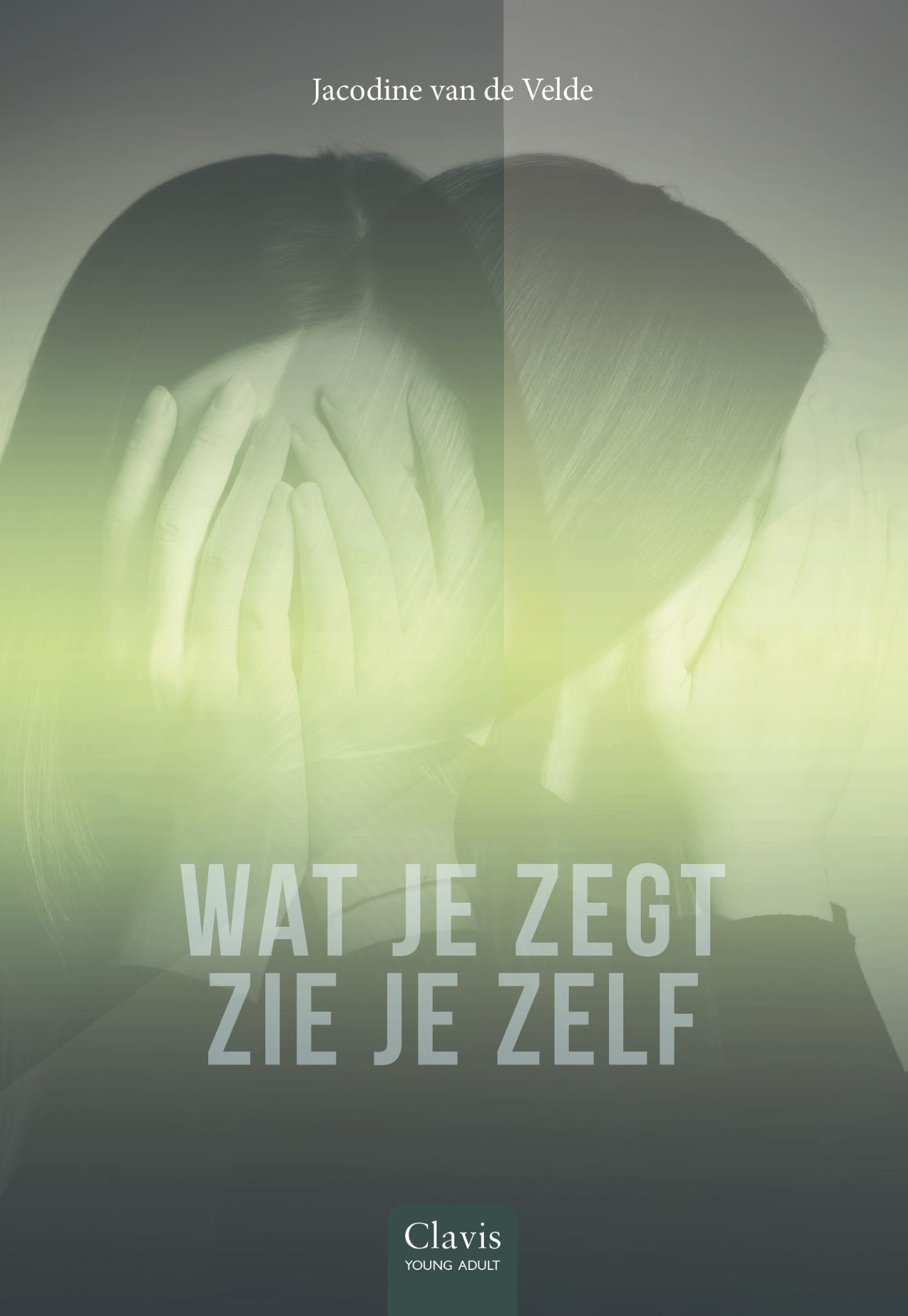 Omslag van Wat je zegt zie je zelf