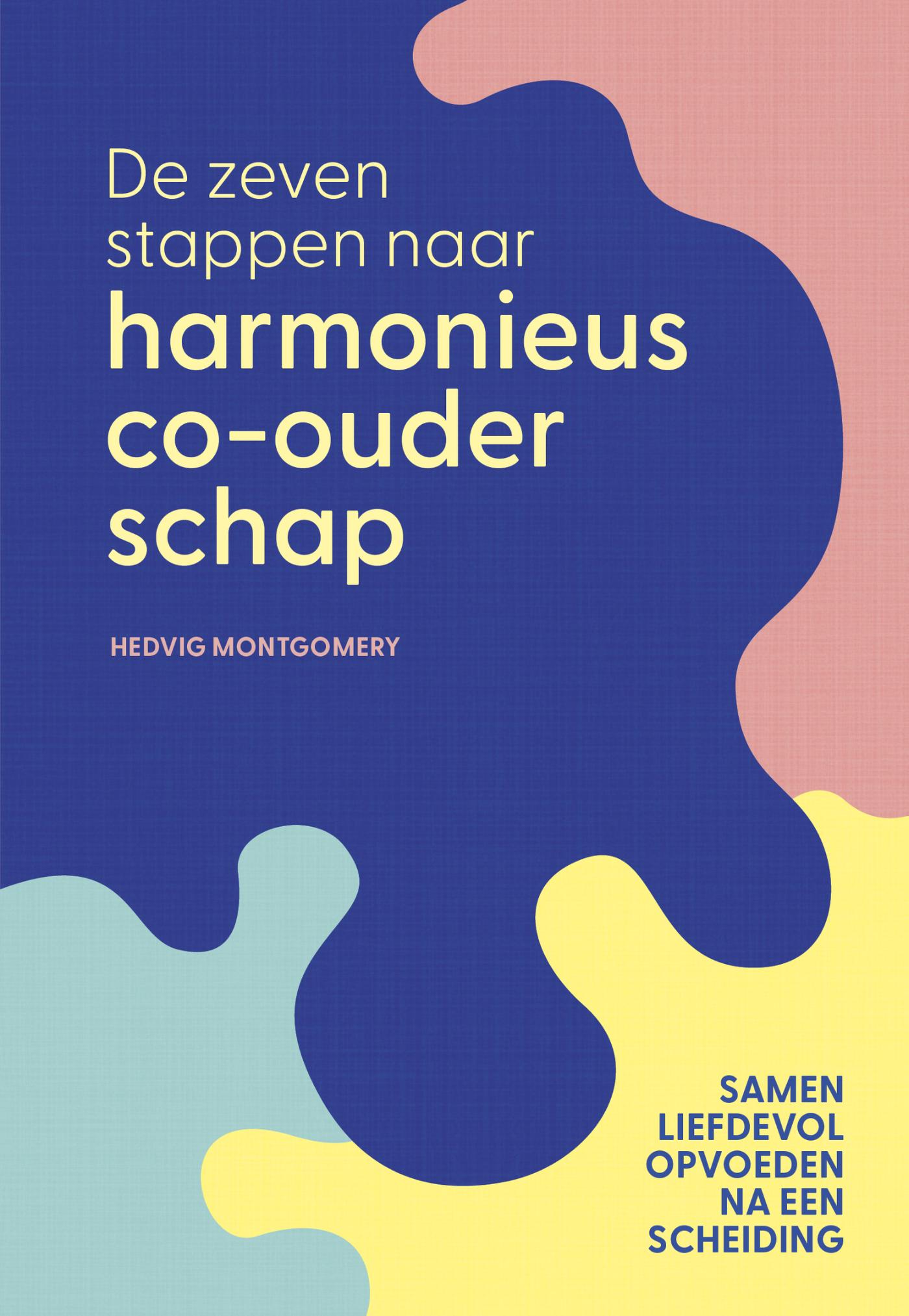 Omslag van De zeven stappen naar harmonieus co-ouderschap