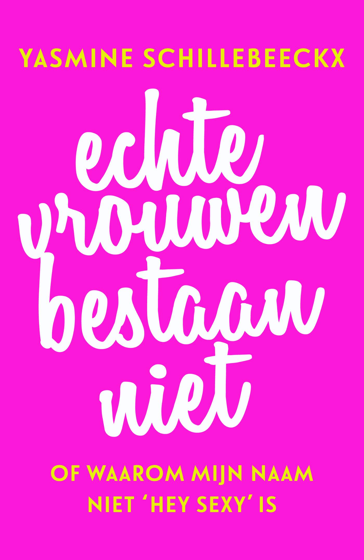 Omslag van Echte vrouwen bestaan niet
