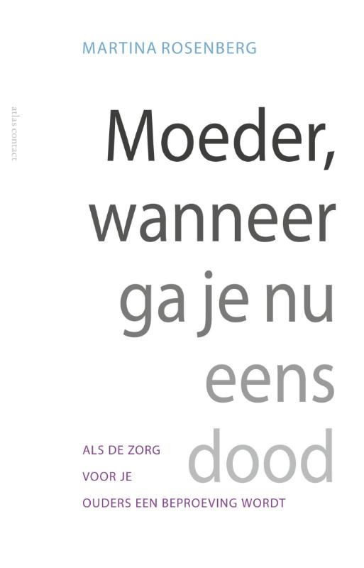 Omslag van Moeder, wanneer ga je nu eens dood