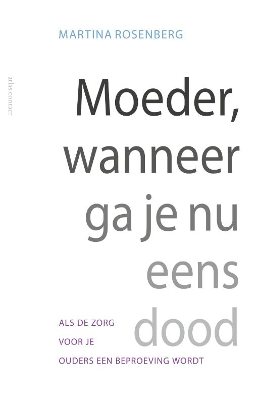 Omslag van Moeder, wanneer ga je nu eens dood