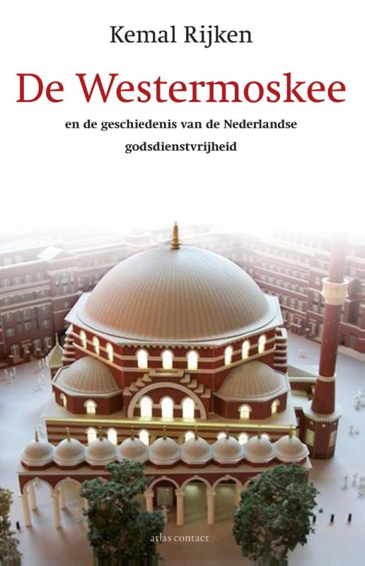 Omslag van De westermoskee en de geschiedenis van de Nederlandse godsdienstvrijheid