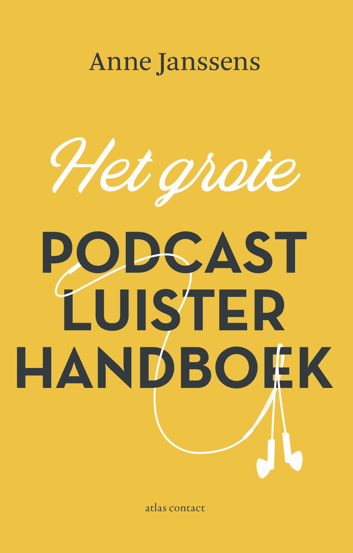Omslag van Het Grote Podcastluisterhandboek