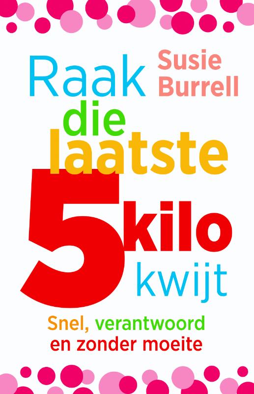 Omslag van Raak die laatste 5 kilo kwijt