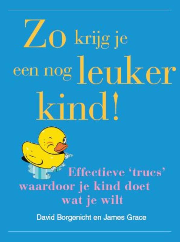 Omslag van Zo krijg je een nog leuker kind!