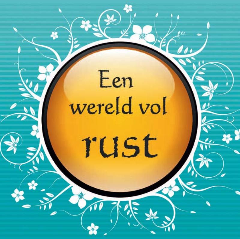 Omslag van Een wereld vol rust