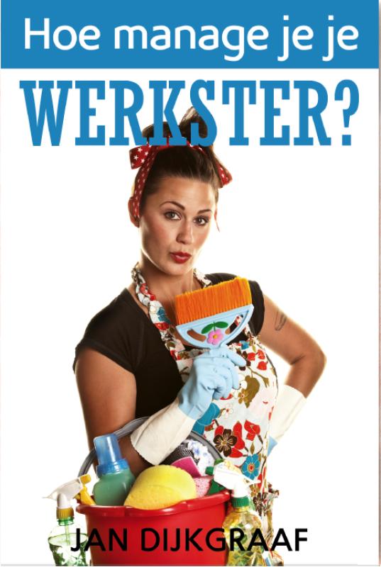 Omslag van Hoe manage je je werkster?