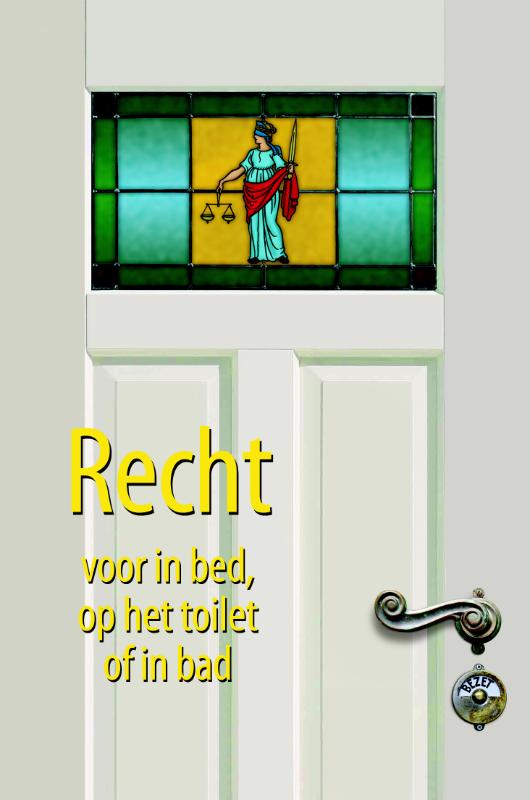 Omslag van Recht voor in bed, op het toilet of in bad