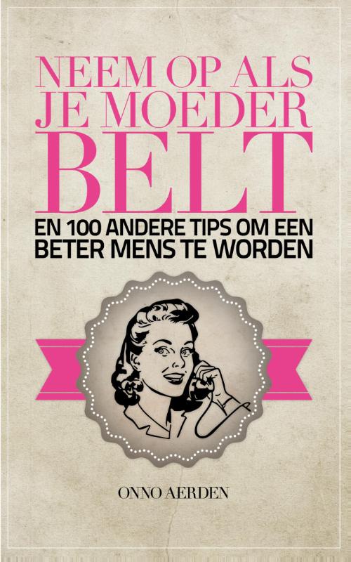 Omslag van Neem op als je moeder belt