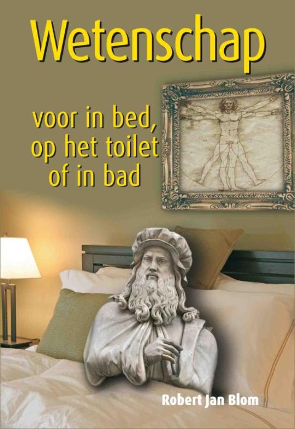 Omslag van Wetenschap voor in bed, op het toilet of in bad